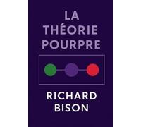 La Théorie Pourpre: Aimer à moitié vous fera toujours chercher. Aimer pleinement vous rendra fidèle.