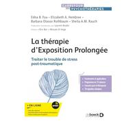 La thérapie d’exposition prolongée: Traiter le trouble de stress post-traumatique