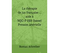 La thérapie de jus française ... aide à MJC-F 023 (basse) Presson artérielle