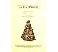 La tía fingida - Stampa in lingua spagnola NUOVA Miguel de Cerva 2005