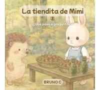 La tiendita de Mimi: ¿Qué pasa si preguntas?