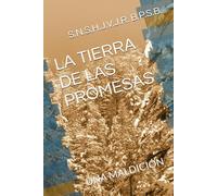LA TIERRA DE LAS PROMESAS: UNA MALDICIÓN