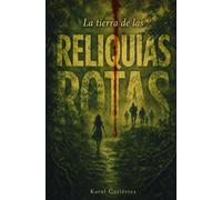 La tierra de las reliquias rotas