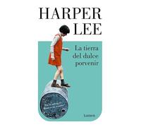 La tierra del dulce porvenir