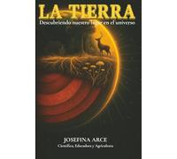LA TIERRA: Descubriendo nuestro lugar en el universo