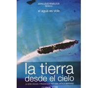 La Tierra Desde El Cielo: El Agua Es Vida --- IMPORT ZONE 2 ---