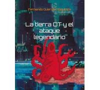 La tierra OT y el ataque legendario