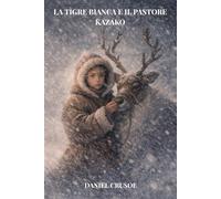 La tigre bianca e il pastore kazako