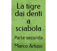 La tigre dai denti a sciabola: Parte seconda: 2