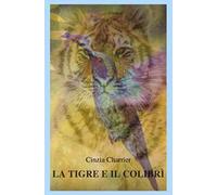 La tigre e il colibri