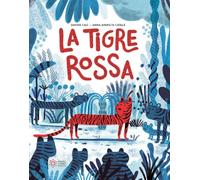 La tigre rossa. Ediz. a colori