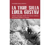 La tigre sulla linea Gustav. 1943. Le battaglie dell'8ª Divisione indiana dal fi
