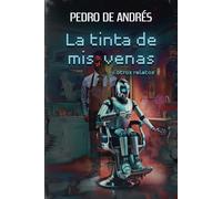La tinta de mis venas y otros relatos