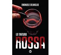 La tintura rossa - Delmiglio Emanuele
