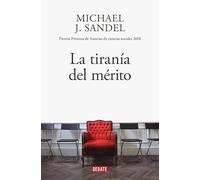 La tiranía del mérito: ¿Qué ha sido del bien común?
