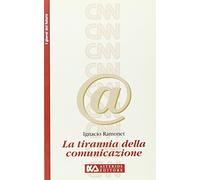 La tirannia della comunicazione