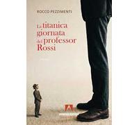 La titanica giornata del professor Rossi