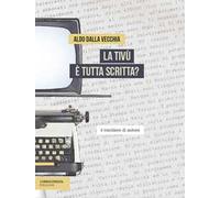 La tivù è tutta scritta? Il mestiere dell'autore