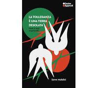 LA TOLLERANZA E' UNA TERRA DESOLATA - MAKDISI SAREE - DeriveApprodi