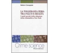 La tolleranza zero: tra palco e realtà. I molti perché della riduzione della criminalità a New York