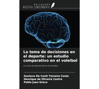 La toma de decisiones en el deporte: un estudio comparativo en el voleibol: La toma de decisiones en el voleibol