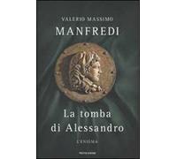 La tomba di Alessandro. L'enigma