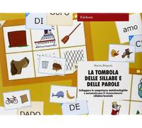 La tombola delle sillabe e delle parole. Sviluppare le competenze metafonologiche e automizzare il riconoscimento sillabico-lessicale