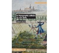 La topographie militaire au XVIIIe siècle