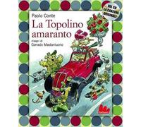 La Topolino amaranto. Ediz. illustrata. Con CD Audio