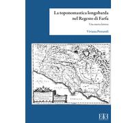 La toponomastica longobarda nel Regesto di Farfa. Una nuova lettura