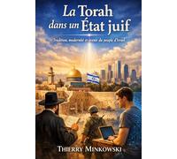 La Torah dans un État juif: Tradition, modernité et avenir du peuple d’Israël