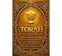 La Torah en Français dans son L’intégrité- rouleau de parchemin lorsque les Juifs disent « Torah », ils ont probablement en tête les Cinq Livres de ... : Genèse, Exode, Lévitique, Nombres et Deutér