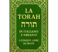 La Torah in Italiano e Ebraico Edizione Bilingue :Bibbia (conosciuta anche come il Pentateuco) . Comprende torah i cinque libri di Mosè: Genesi, Esodo, Levitico, Numeri e Deuteronomio
