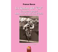 La Torino del «Cit». Campioni e gregari della provincia più rosa d'Italia