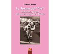 La Torino del «Cit». Campioni e gregari della provincia più rosa d'Italia