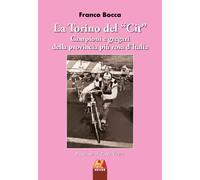 La Torino del «Cit». Campioni e gregari della provincia più rosa d'Italia ...