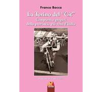La Torino del «Cit». Campioni e gregari della provincia più rosa d'Italia