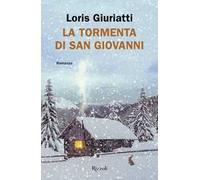 Libri Loris Giuriatti - La Tormenta Di San Giovanni