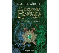 La Tormenta Esmeralda: : - La Decisión de la Espada 2 (La Decisión de la Espada - Fantasía juvenil de acción y aventuras)