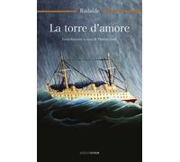 La torre d'amore - Sara Concato - 2024 - Croce Libreria
