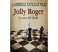 La torre del ribelle. Jolly Roger (Vol. 4)