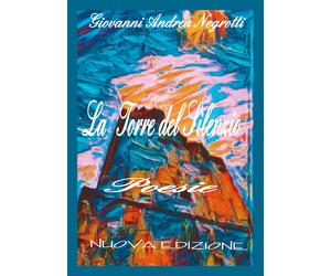 La torre del silenzio di Giovanni Andrea Negrotti, 2021, Youcanprint