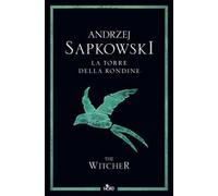 Libri Andrzej Sapkowski - La Torre Della Rondine. The Witcher #06