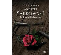 Libri Andrzej Sapkowski - La Torre Della Rondine. The Witcher #06