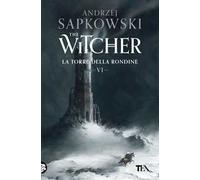 La torre della rondine. The Witcher. Vol. 6
