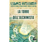 La torre dell'alchimista. Libro enigma