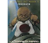 La torre di ferro. I custodi del Maser. Vol. 4