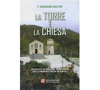 La torre e la chiesa. Ipotesi e storia del santuario della Misericordia in...