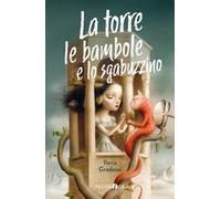 La torre, le bambole e lo sgabuzzino [Paperback] [Jun 03, 2026] Gradassi, Ilaria