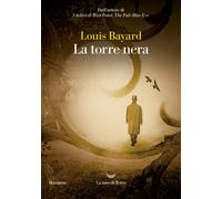 La torre nera [Paperback] [Feb 20, 2024] Bayard, Louis and Lo Porto, Tiziana